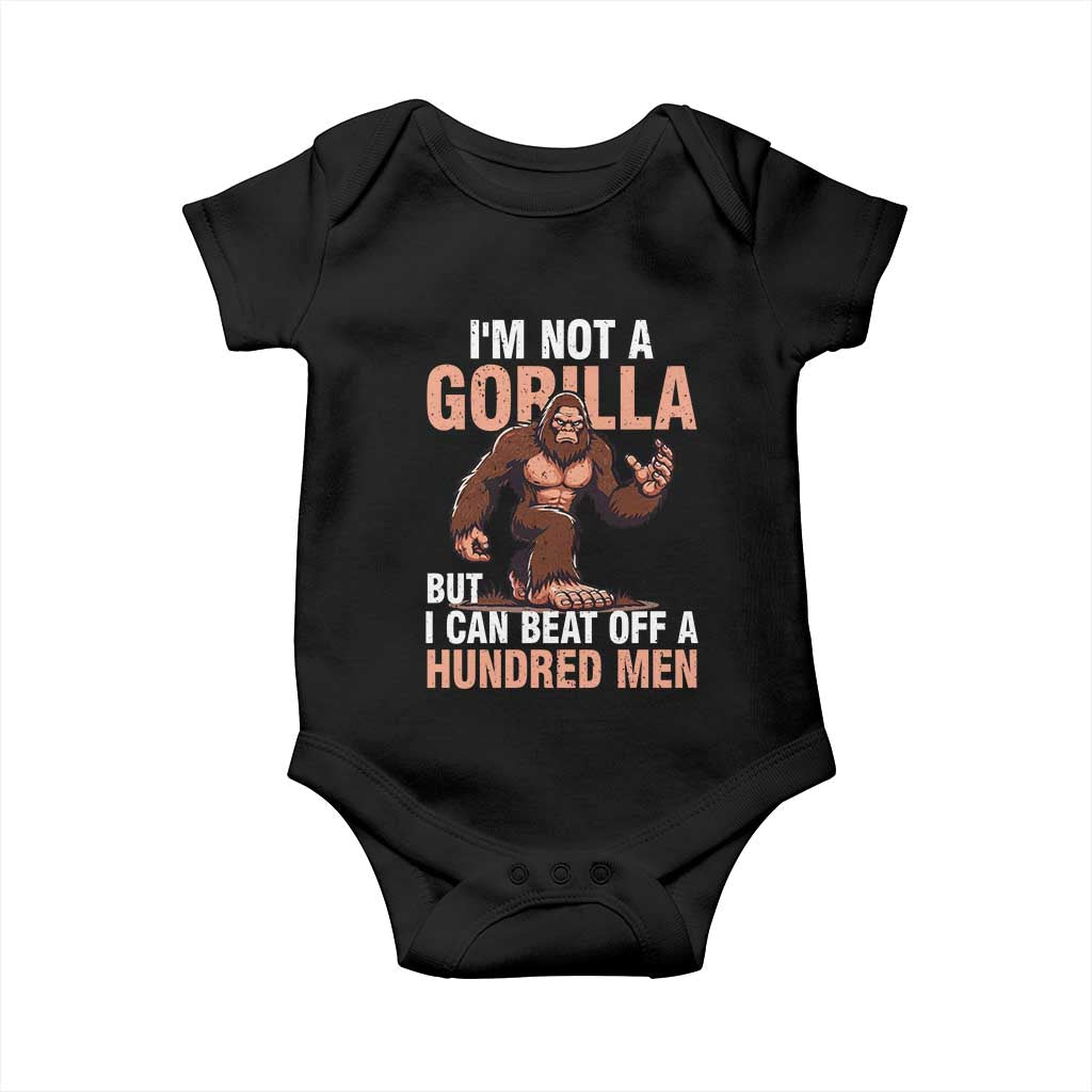 I'm Not A Gorilla But I Can't Beat Off A Hundred Men Baby Onesie Funny Bigfoot Meme - Wonder Print Shop