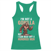 I'm Not A Gorilla But I Can't Beat Off A Hundred Men Racerback Tank Top Funny Bigfoot Meme - Wonder Print Shop