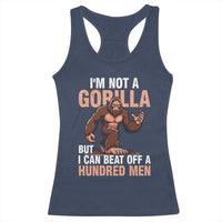 I'm Not A Gorilla But I Can't Beat Off A Hundred Men Racerback Tank Top Funny Bigfoot Meme - Wonder Print Shop