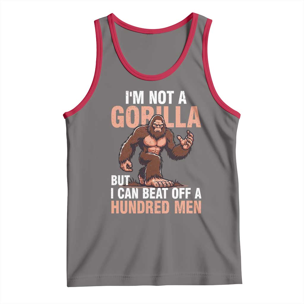 I'm Not A Gorilla But I Can't Beat Off A Hundred Men Tank Top Funny Bigfoot Meme - Wonder Print Shop