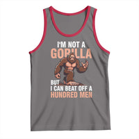 I'm Not A Gorilla But I Can't Beat Off A Hundred Men Tank Top Funny Bigfoot Meme - Wonder Print Shop