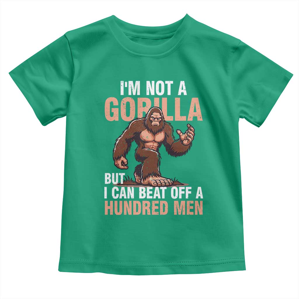 I'm Not A Gorilla But I Can't Beat Off A Hundred Men Toddler T Shirt Funny Bigfoot Meme - Wonder Print Shop