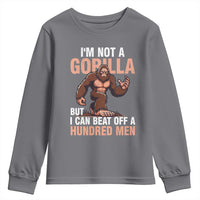 I'm Not A Gorilla But I Can't Beat Off A Hundred Men Youth Sweatshirt Funny Bigfoot Meme - Wonder Print Shop