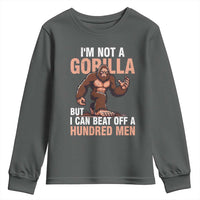 I'm Not A Gorilla But I Can't Beat Off A Hundred Men Youth Sweatshirt Funny Bigfoot Meme - Wonder Print Shop