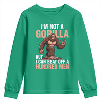 I'm Not A Gorilla But I Can't Beat Off A Hundred Men Youth Sweatshirt Funny Bigfoot Meme - Wonder Print Shop