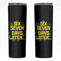Funny 67 Days Later Skinny Tumbler 67 Days Of School Meme Teacher - Wonder Print Shop