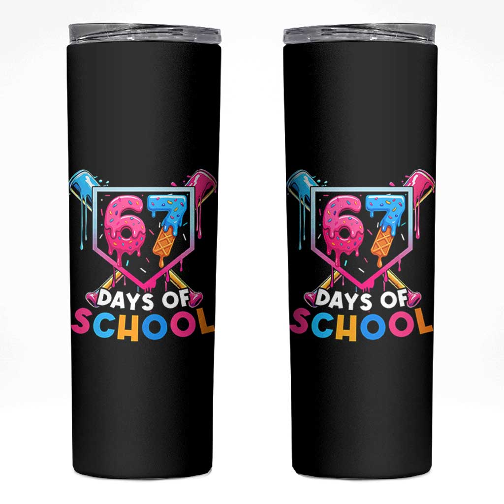 Funny 67 Days Of School Baseball Drip Skinny Tumbler Six Seven Meme Gen Alpha - Wonder Print Shop