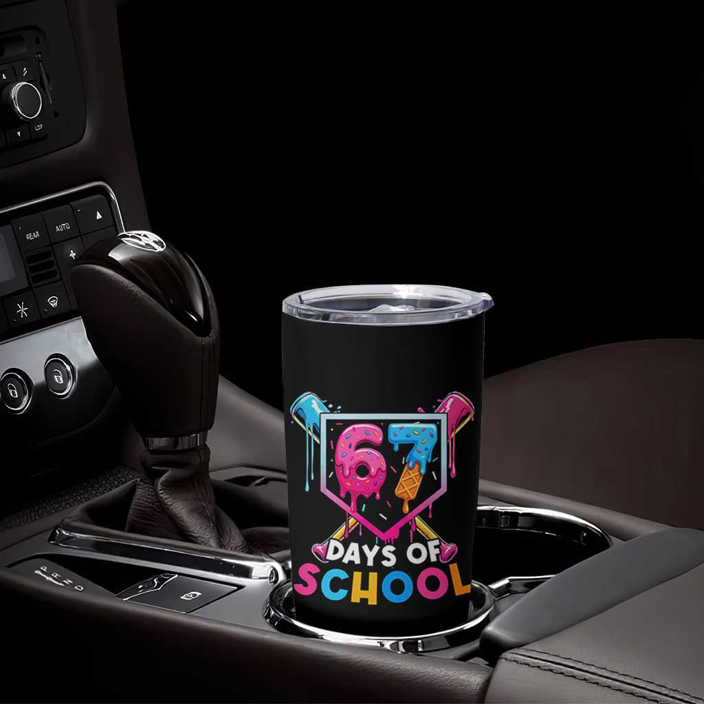 Funny 67 Days Of School Baseball Drip Tumbler Cup Six Seven Meme Gen Alpha - Wonder Print Shop