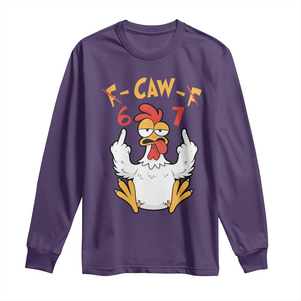 Funny F Caw F 67 Meme Long Sleeve Shirt Cartoon Chicken Six Seven Poultry Humor - Wonder Print Shop