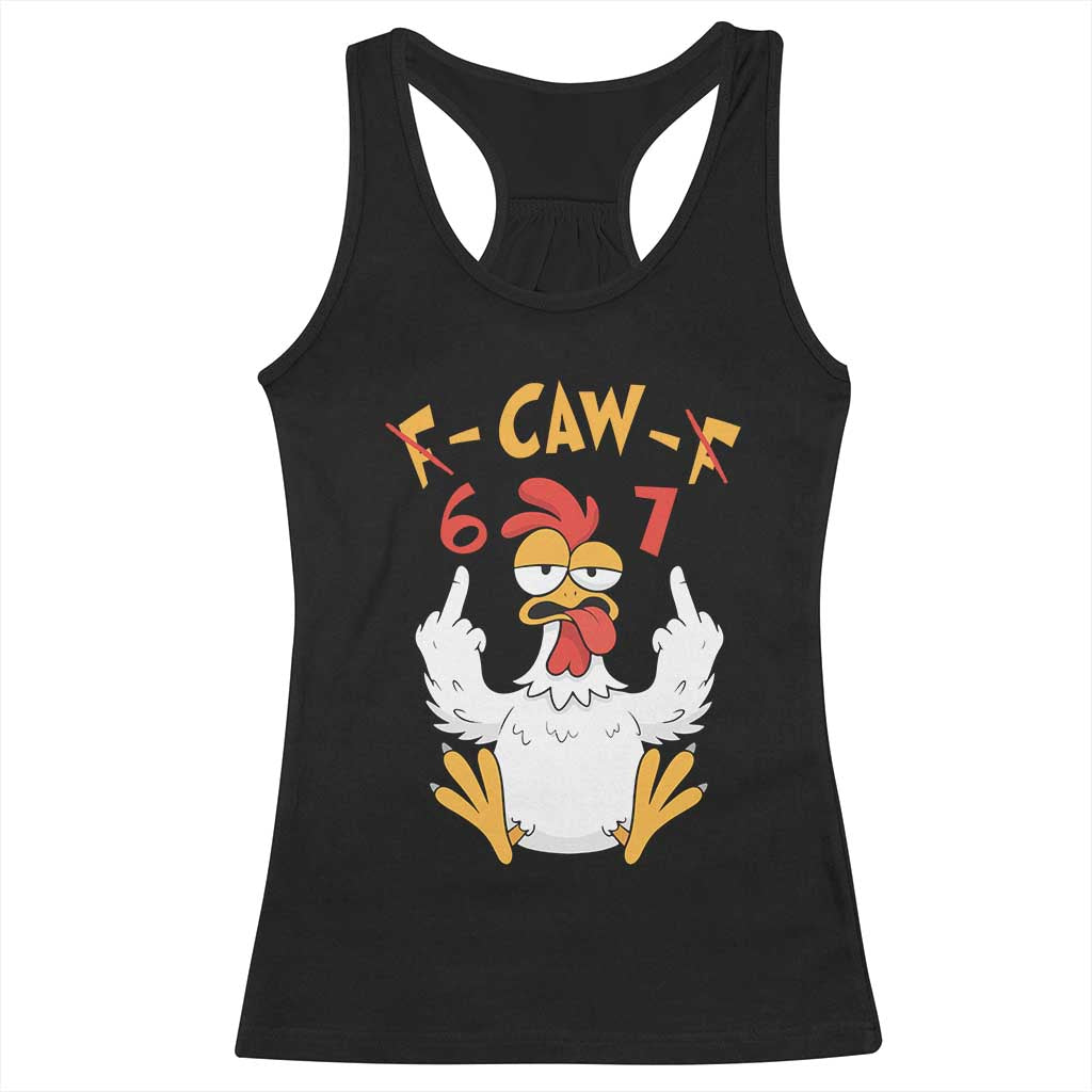 Funny F Caw F 67 Meme Racerback Tank Top Cartoon Chicken Six Seven Poultry Humor - Wonder Print Shop