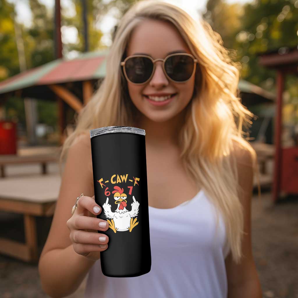 Funny F Caw F 67 Meme Skinny Tumbler Cartoon Chicken Six Seven Poultry Humor - Wonder Print Shop