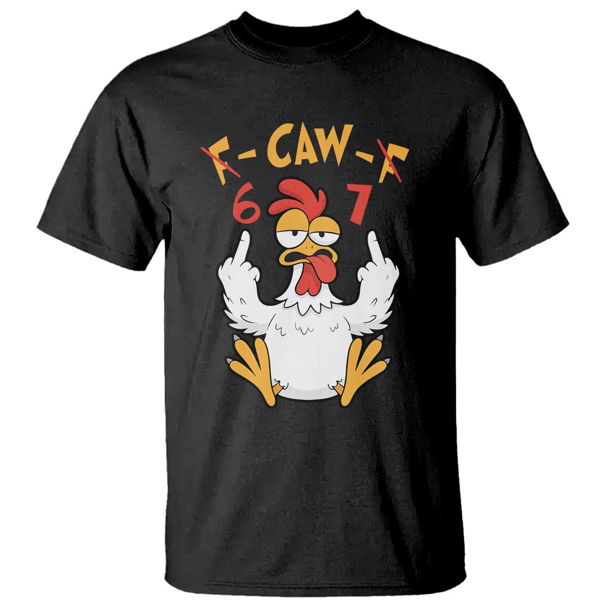 Funny F Caw F 67 Meme T Shirt Cartoon Chicken Six Seven Poultry Humor - Wonder Print Shop