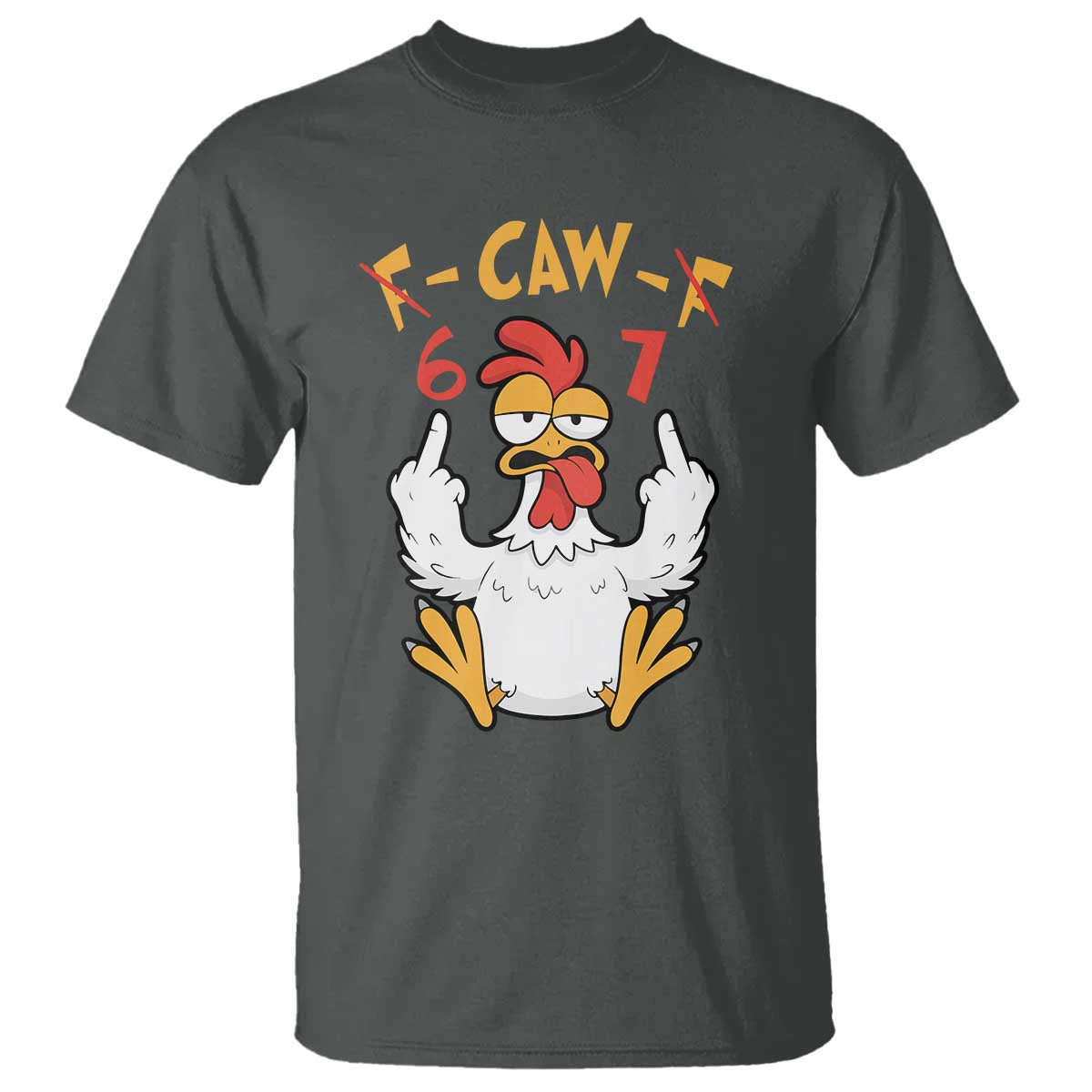 Funny F Caw F 67 Meme T Shirt Cartoon Chicken Six Seven Poultry Humor - Wonder Print Shop