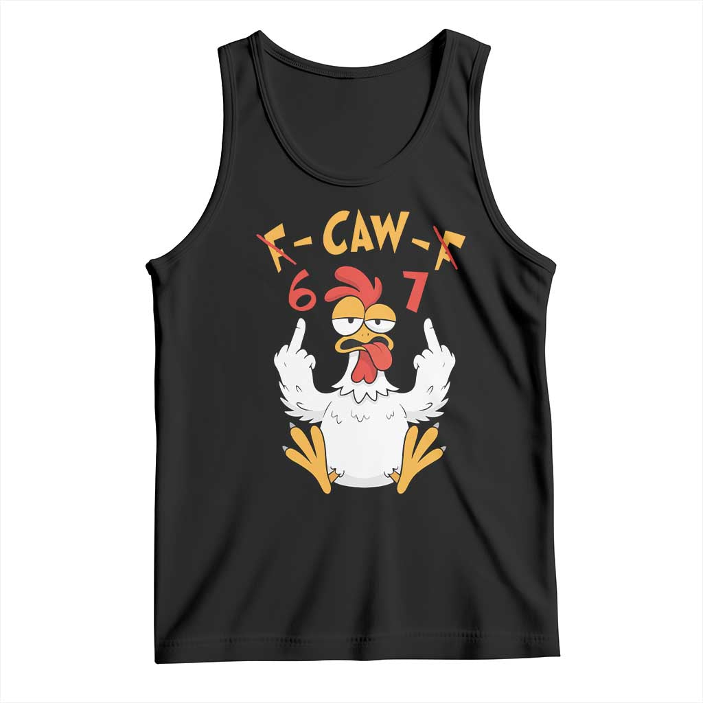 Funny F Caw F 67 Meme Tank Top Cartoon Chicken Six Seven Poultry Humor - Wonder Print Shop