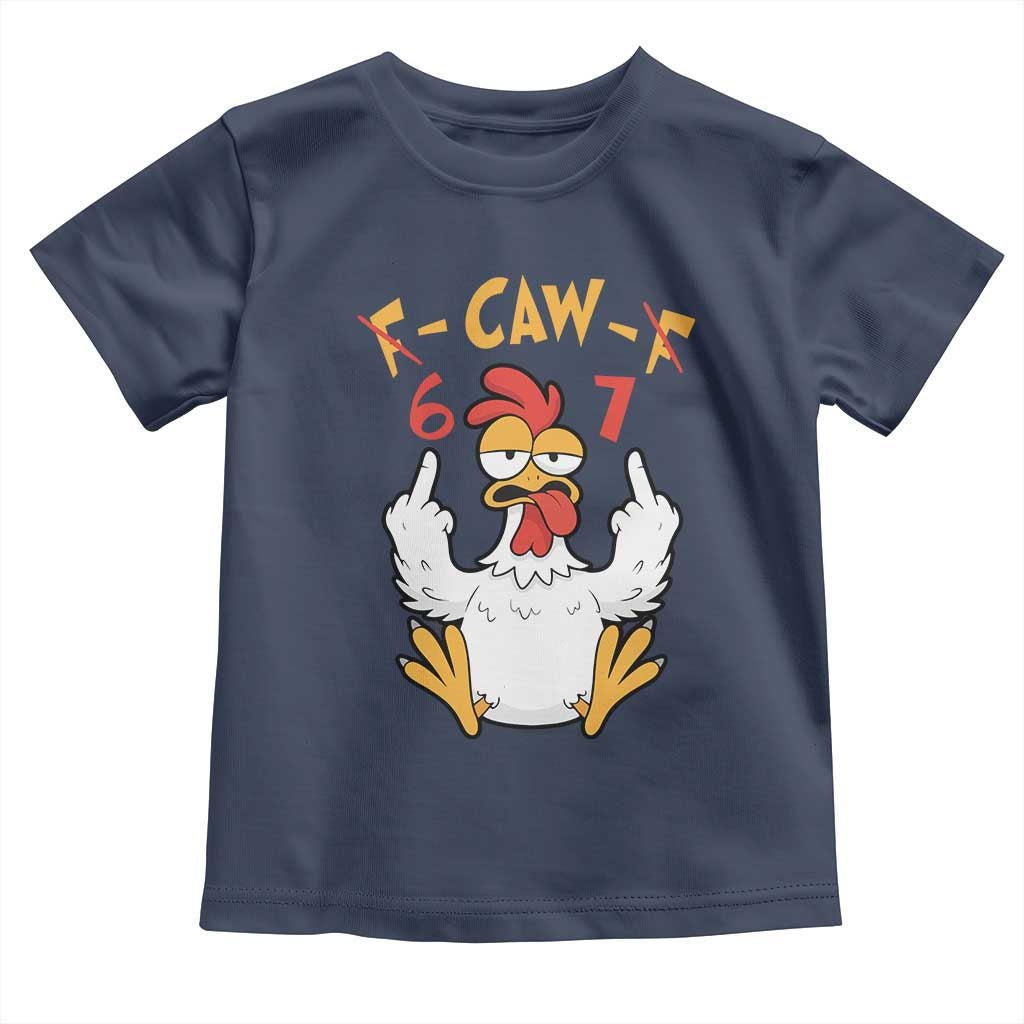 Funny F Caw F 67 Meme Toddler T Shirt Cartoon Chicken Six Seven Poultry Humor - Wonder Print Shop
