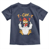 Funny F Caw F 67 Meme Toddler T Shirt Cartoon Chicken Six Seven Poultry Humor - Wonder Print Shop