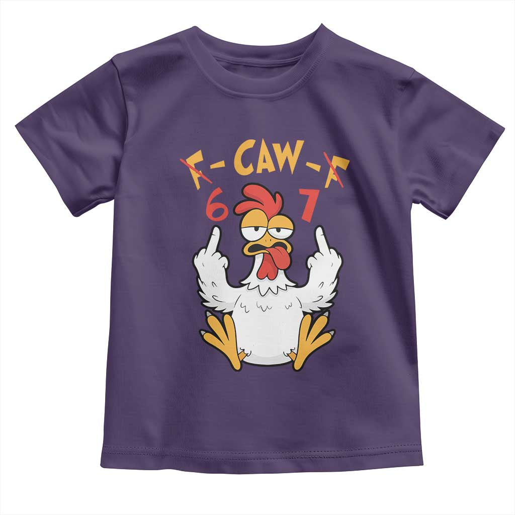 Funny F Caw F 67 Meme Toddler T Shirt Cartoon Chicken Six Seven Poultry Humor - Wonder Print Shop