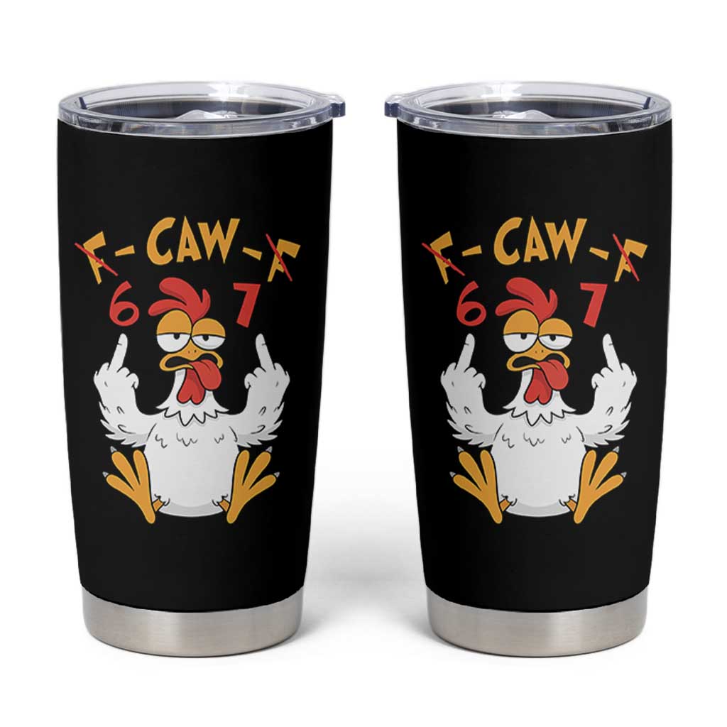 Funny F Caw F 67 Meme Tumbler Cup Cartoon Chicken Six Seven Poultry Humor - Wonder Print Shop