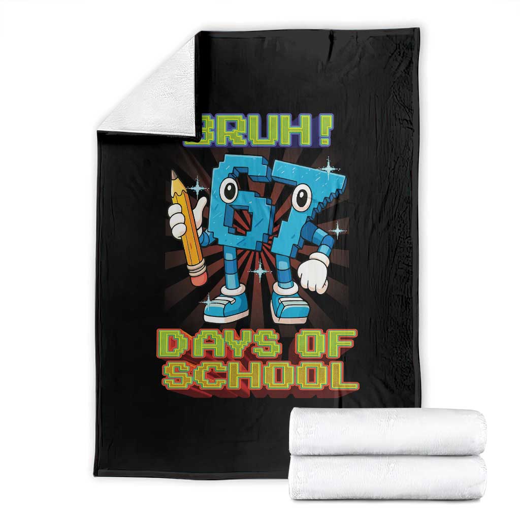 Funny Bruh 67 Days Of School Throw Blanket Six Seven Meme Pixel Game Gen Alpha - Wonder Print Shop