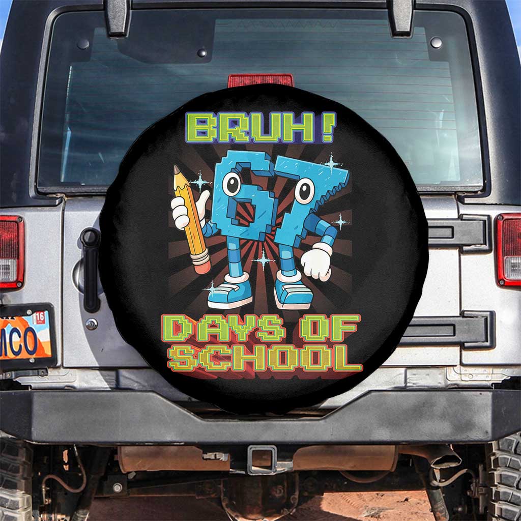 Funny Bruh 67 Days Of School Spare Tire Cover Six Seven Meme Pixel Game Gen Alpha - Wonder Print Shop