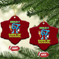 Funny Bruh 67 Days Of School Ceramic Ornament Six Seven Meme Pixel Game Gen Alpha - Wonder Print Shop
