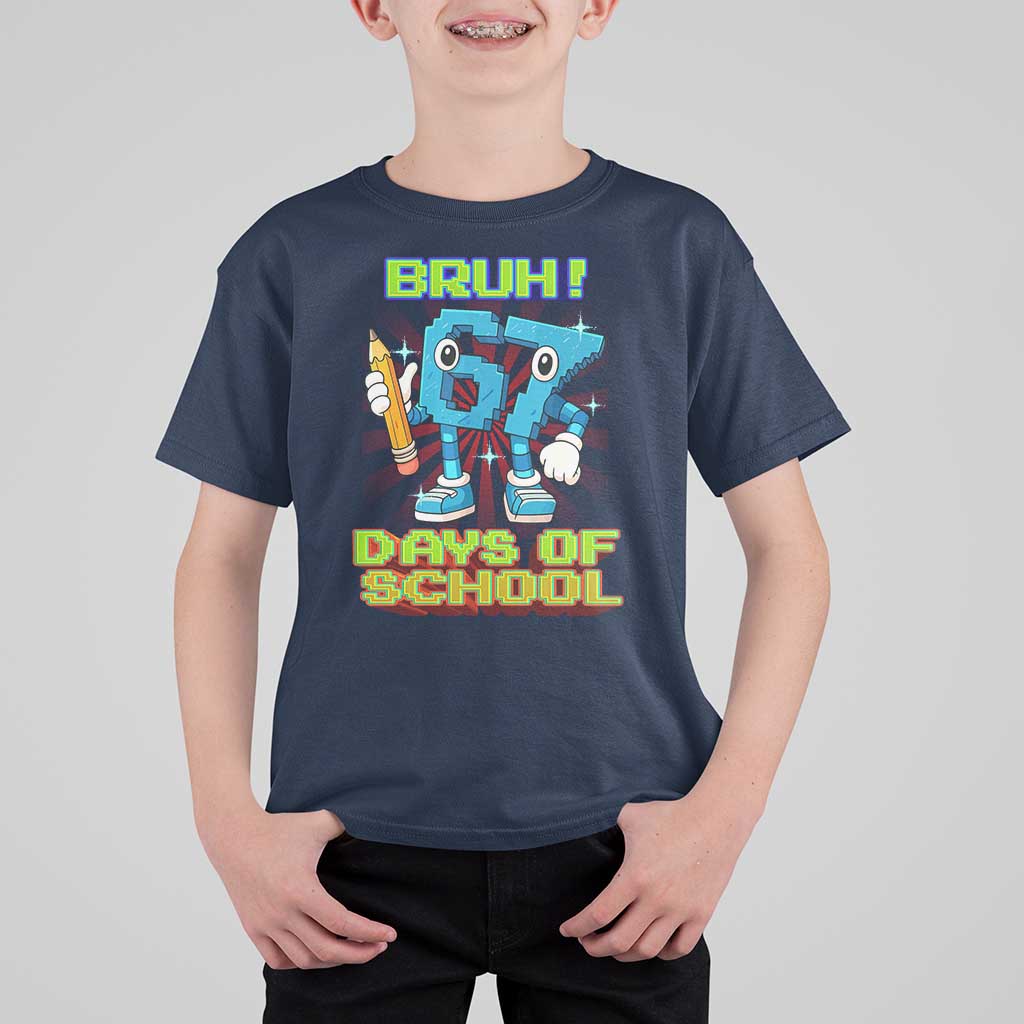 Funny Bruh 67 Days Of School T Shirt For Kid Six Seven Meme Pixel Game Gen Alpha - Wonder Print Shop
