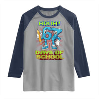 Funny Bruh 67 Days Of School Raglan Shirt Six Seven Meme Pixel Game Gen Alpha - Wonder Print Shop