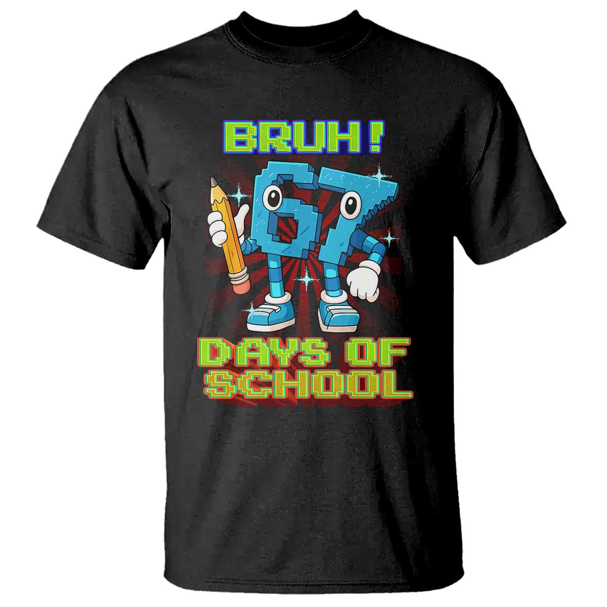 Funny Bruh 67 Days Of School T Shirt Six Seven Meme Pixel Game Gen Alpha - Wonder Print Shop