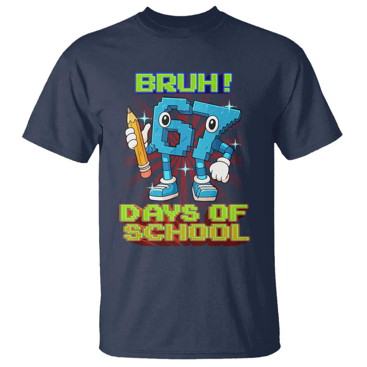 Funny Bruh 67 Days Of School T Shirt Six Seven Meme Pixel Game Gen Alpha - Wonder Print Shop