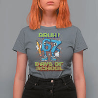 Funny Bruh 67 Days Of School T Shirt For Women Six Seven Meme Pixel Game Gen Alpha - Wonder Print Shop