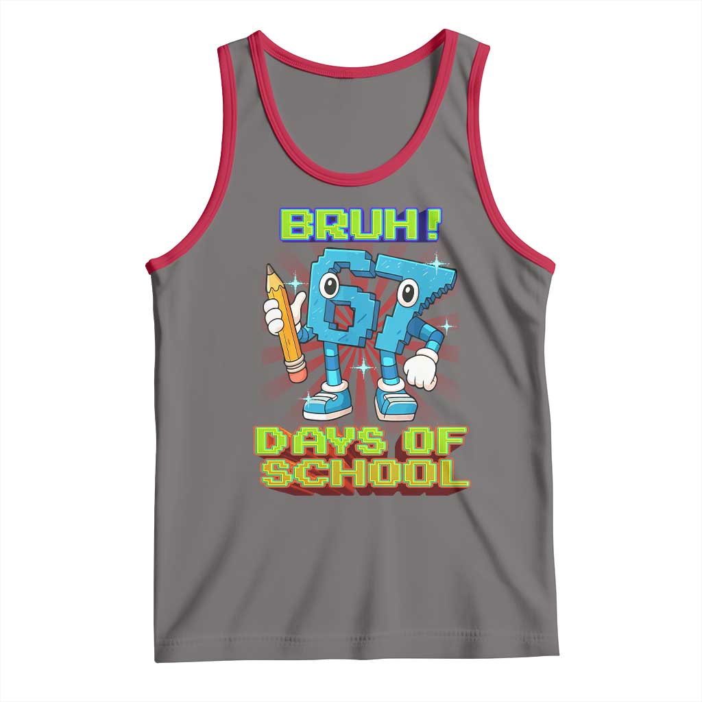 Funny Bruh 67 Days Of School Tank Top Six Seven Meme Pixel Game Gen Alpha - Wonder Print Shop