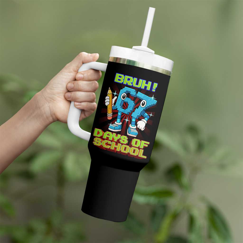 Funny Bruh 67 Days Of School Tumbler With Handle Six Seven Meme Pixel Game Gen Alpha - Wonder Print Shop