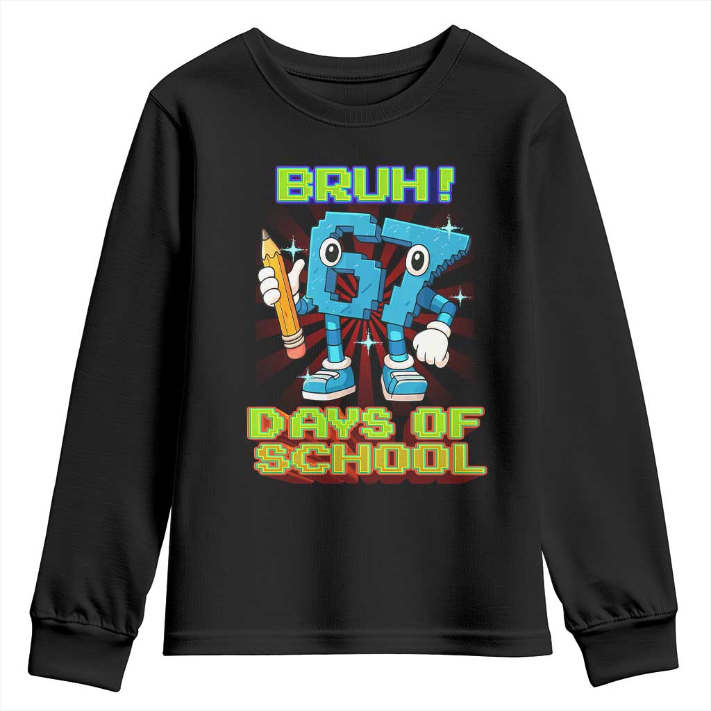 Funny Bruh 67 Days Of School Youth Sweatshirt Six Seven Meme Pixel Game Gen Alpha - Wonder Print Shop