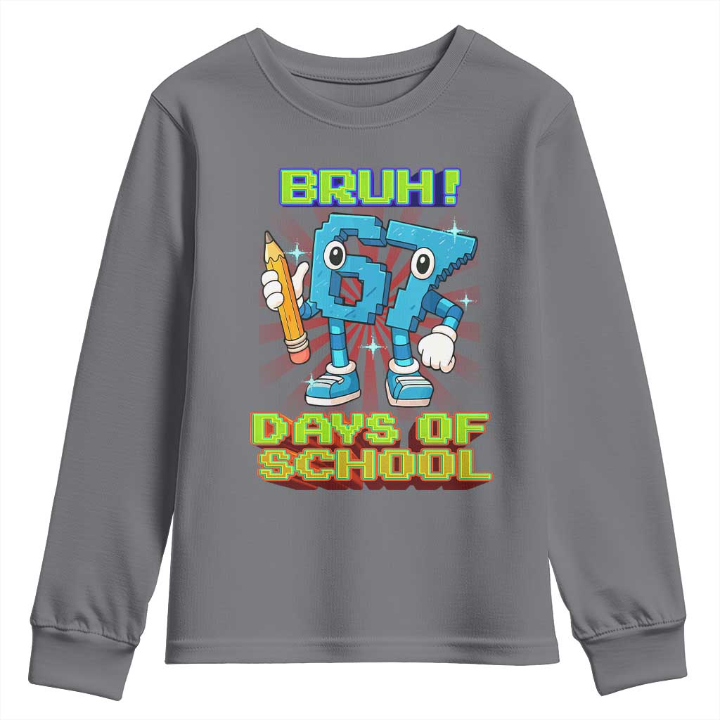 Funny Bruh 67 Days Of School Youth Sweatshirt Six Seven Meme Pixel Game Gen Alpha - Wonder Print Shop