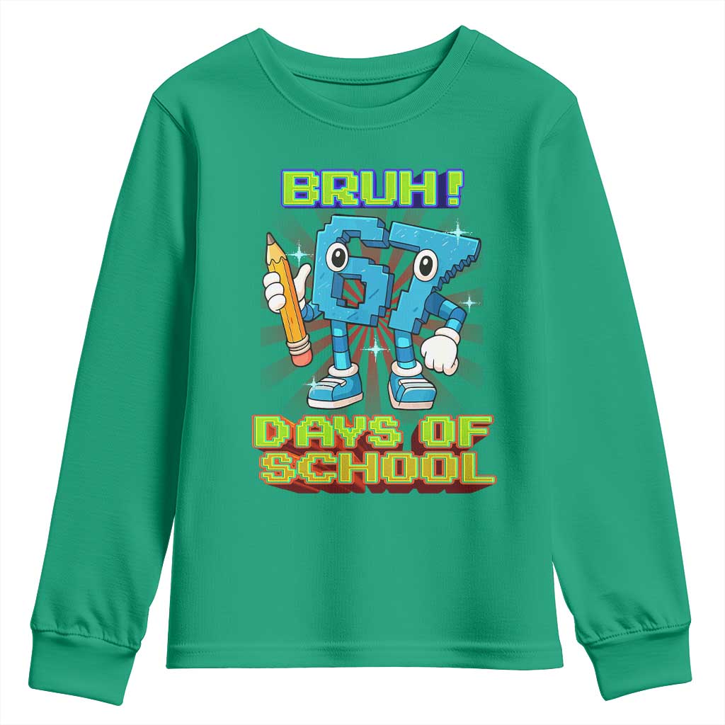 Funny Bruh 67 Days Of School Youth Sweatshirt Six Seven Meme Pixel Game Gen Alpha - Wonder Print Shop