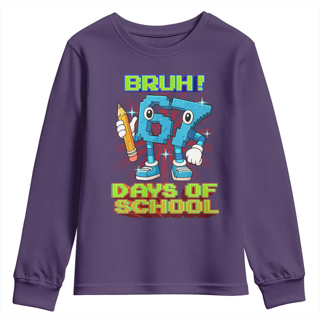 Funny Bruh 67 Days Of School Youth Sweatshirt Six Seven Meme Pixel Game Gen Alpha - Wonder Print Shop