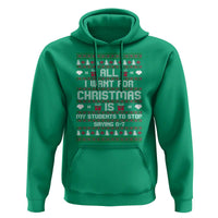 All I Want For Christmas Is My Students To Stop Saying 67 Hoodie Funny Xmas Six Seven Teacher - Wonder Print Shop