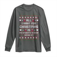 All I Want For Christmas Is My Students To Stop Saying 67 Long Sleeve Shirt Funny Xmas Six Seven Teacher - Wonder Print Shop