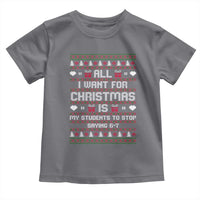 All I Want For Christmas Is My Students To Stop Saying 67 Toddler T Shirt Funny Xmas Six Seven Teacher - Wonder Print Shop