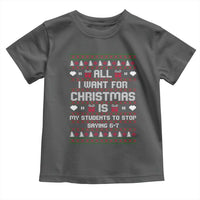 All I Want For Christmas Is My Students To Stop Saying 67 Toddler T Shirt Funny Xmas Six Seven Teacher - Wonder Print Shop
