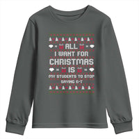 All I Want For Christmas Is My Students To Stop Saying 67 Youth Sweatshirt Funny Xmas Six Seven Teacher - Wonder Print Shop
