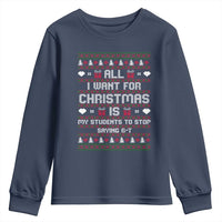 All I Want For Christmas Is My Students To Stop Saying 67 Youth Sweatshirt Funny Xmas Six Seven Teacher - Wonder Print Shop