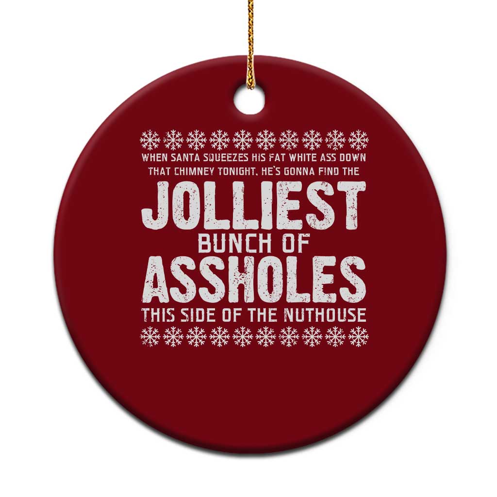 Funny Christmas Vacation Jolliest Bunch Of Assholes Ceramic Ornament Xmas Movie - Wonder Print Shop