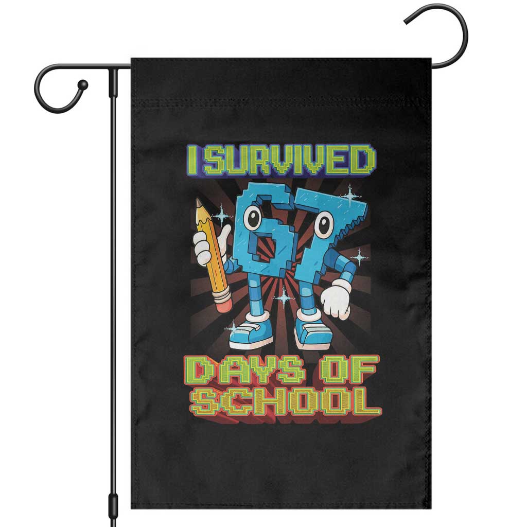 Funny I Survived 67 Days Of School Garden Flag Six Seven Meme Pixel Game Gen Alpha - Wonder Print Shop