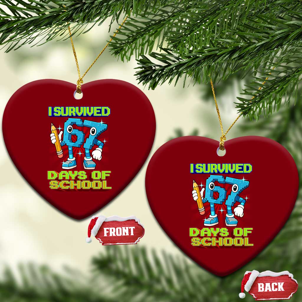 Funny I Survived 67 Days Of School Ceramic Ornament Six Seven Meme Pixel Game Gen Alpha - Wonder Print Shop