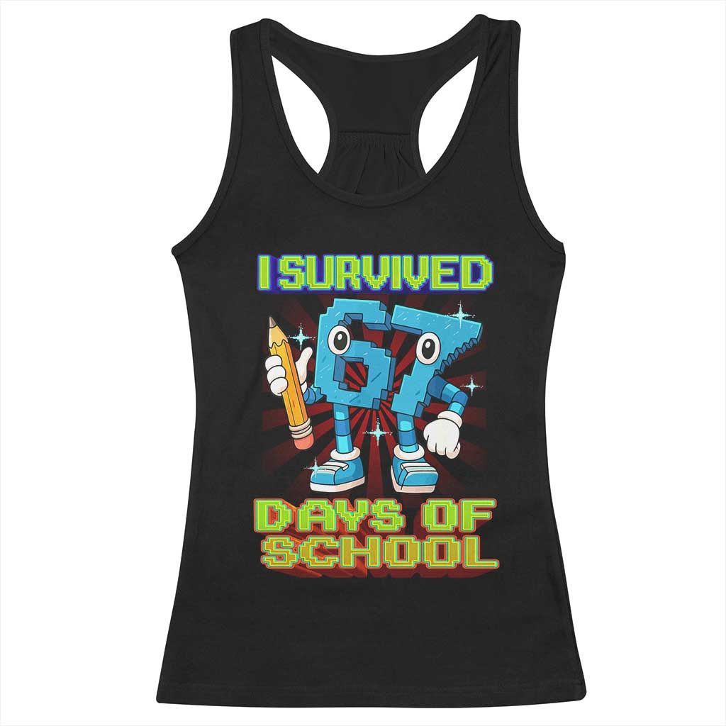 Funny I Survived 67 Days Of School Racerback Tank Top Six Seven Meme Pixel Game Gen Alpha - Wonder Print Shop