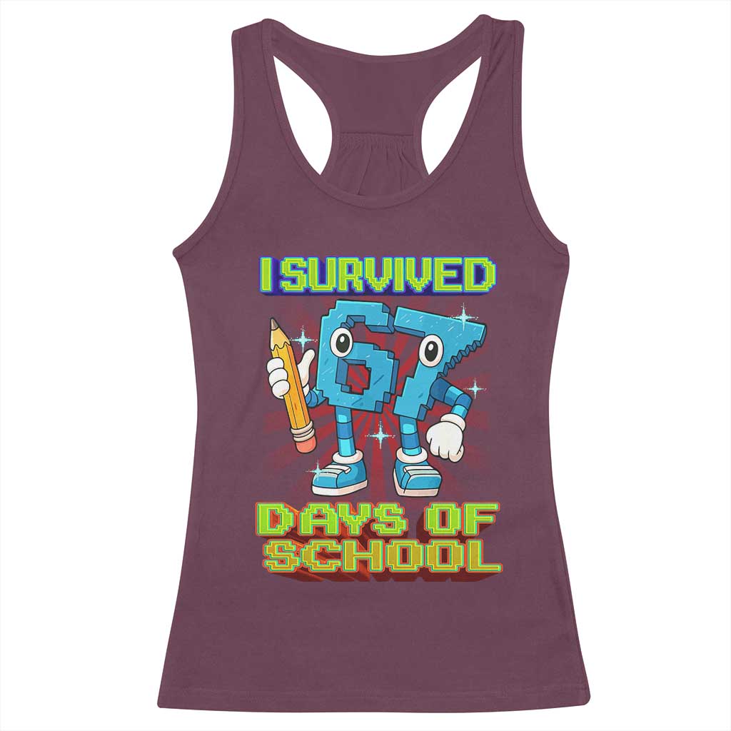 Funny I Survived 67 Days Of School Racerback Tank Top Six Seven Meme Pixel Game Gen Alpha - Wonder Print Shop