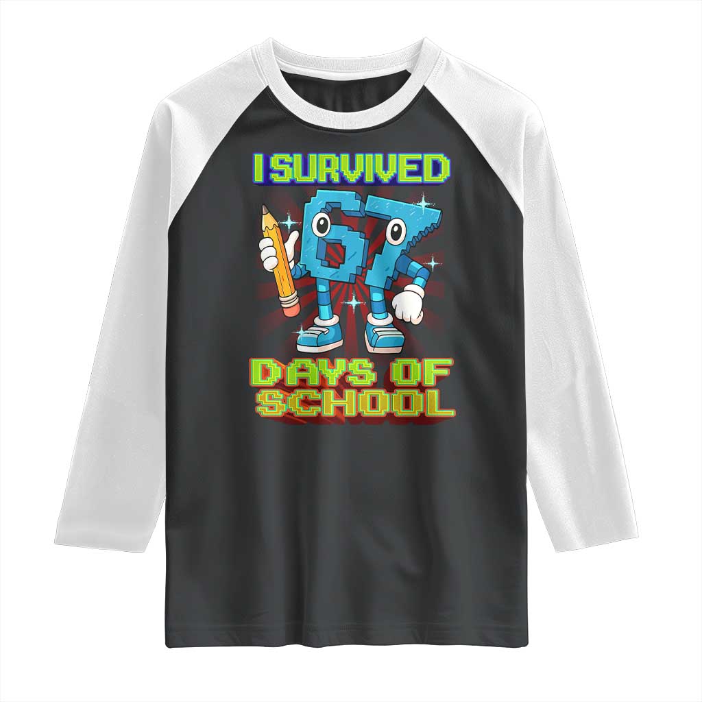 Funny I Survived 67 Days Of School Raglan Shirt Six Seven Meme Pixel Game Gen Alpha - Wonder Print Shop