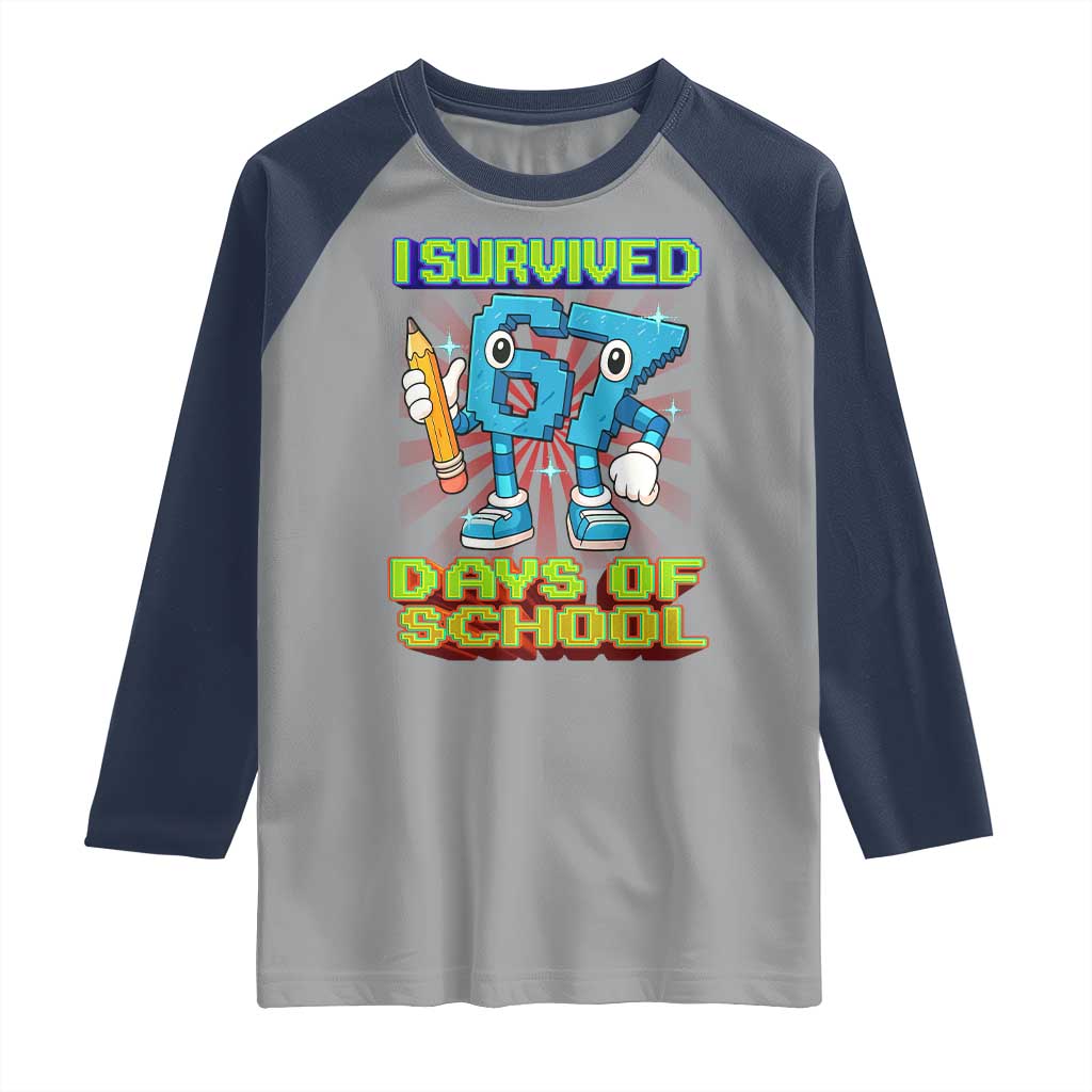 Funny I Survived 67 Days Of School Raglan Shirt Six Seven Meme Pixel Game Gen Alpha - Wonder Print Shop