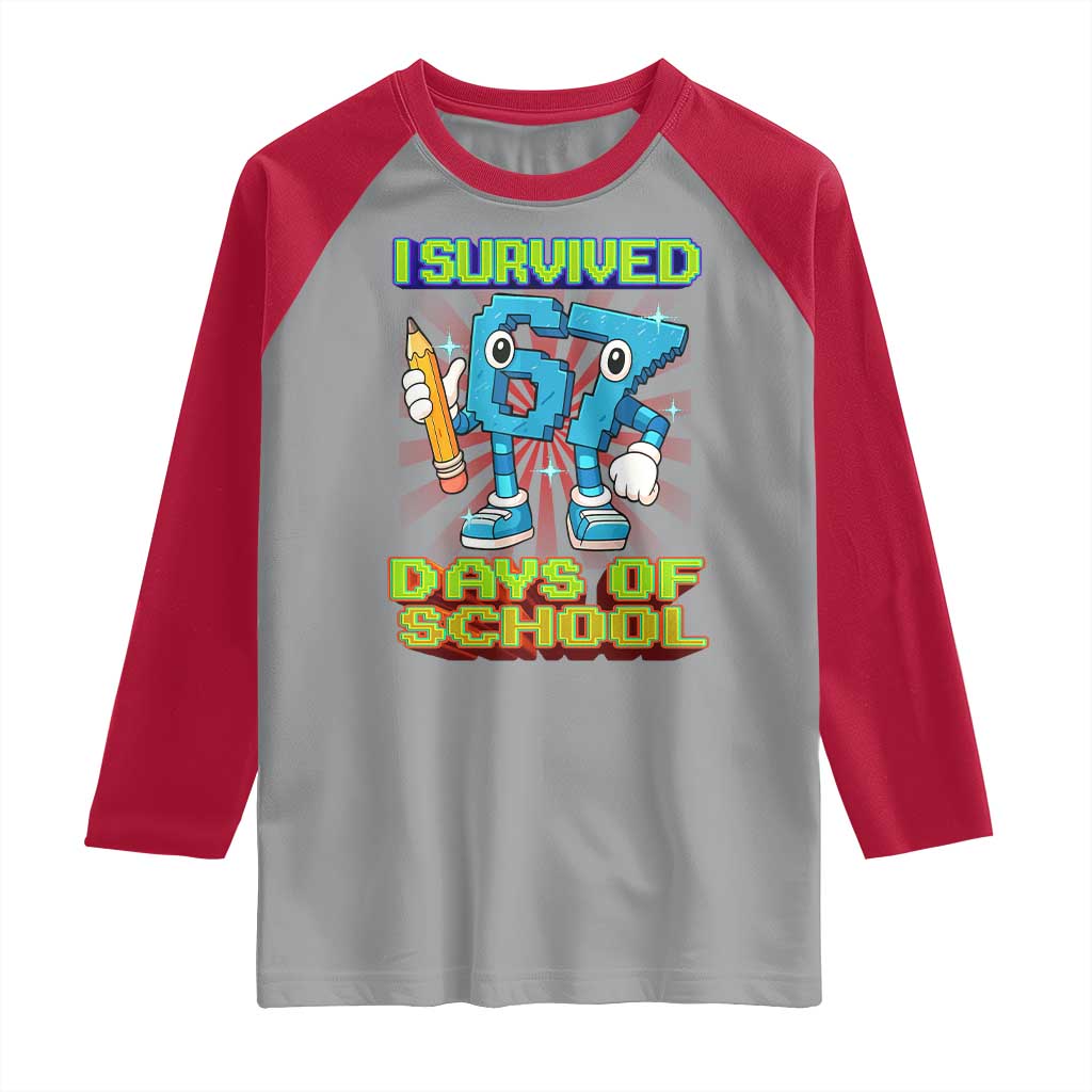 Funny I Survived 67 Days Of School Raglan Shirt Six Seven Meme Pixel Game Gen Alpha - Wonder Print Shop